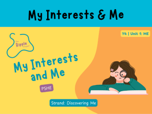 My Interests & Me (Y4 PSHE)